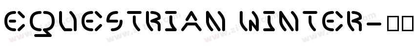 Equestrian Winter字体转换